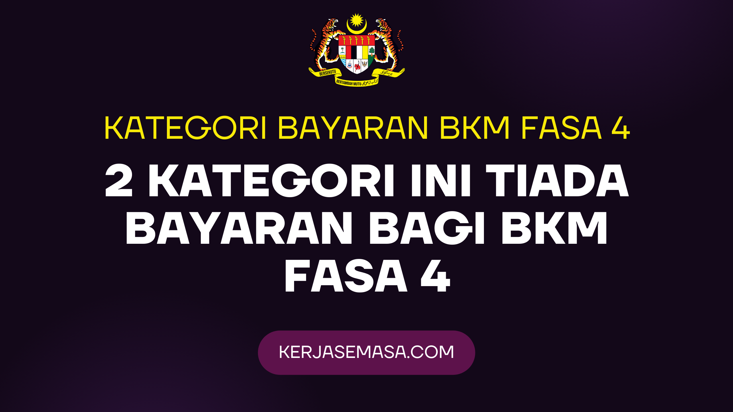 2 Kategori Ini Tiada Bayaran Bagi BKM Fasa 4
